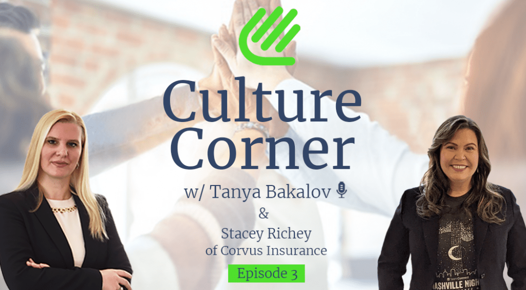 Culture Corner with Tanya Bakalov & Stacey Richey of Corvus Insurance